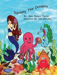 Squishy the Octopus - Theriot, Mary Reason
