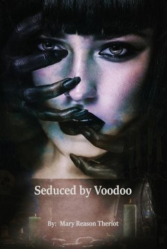 Seduced by Voodoo - Theriot, Mary Reason