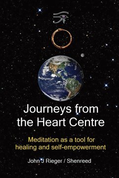 Journeys from the Heart Centre - Rieger, John J