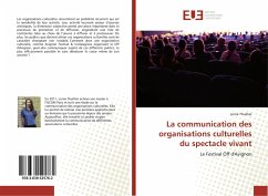 La communication des organisations culturelles du spectacle vivant - Thuillier, Lorna