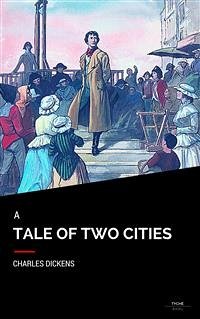A Tale Of Two Cities (eBook, ePUB) - Dickens, Charles