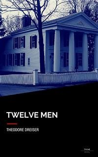 Twelve Men (eBook, ePUB) - Dreiser, Theodore