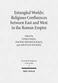 Religious Confluences between East and West in the Roman Empire Religious Confluences between East and West in the Roman Empire