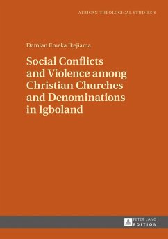 Social Conflicts and Violence among Christian Churches and Denominations in Igboland - Ikejiama, Damian Emeka