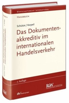 Das Dokumentenakkreditiv im internationalen Handelsverkehr - Schütze, Rolf A.;Vorpeil, Klaus