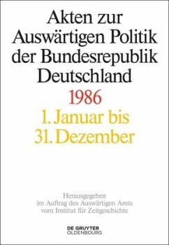 Akten zur Auswärtigen Politik der Bundesrepublik Deutschland 1986, 2 Teile / Akten zur Auswärtigen Politik der Bundesrepublik Deutschland Band V. Teil 1