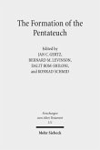The Formation of the Pentateuch The Formation of the Pentateuch
