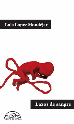 Lazos de sangre (eBook, ePUB) - López Mondéjar, Lola