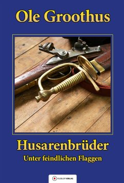 Husarenbrüder (eBook, ePUB) - Groothus, Ole