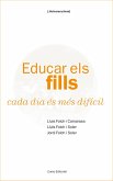 Educar els fills cada dia és més difícil (eBook, ePUB)