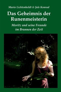 Das Geheimnis der Runenmeisterin (eBook, ePUB) - Lichtenheldt, Mario; Konrad, Jule