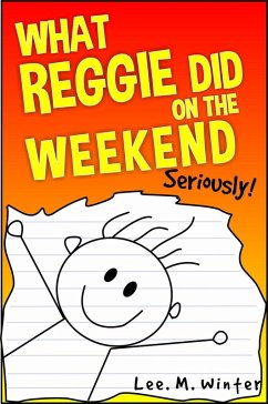 What Reggie Did on the Weekend (The Reggie Books, #1) (eBook, ePUB) - M. Winter, Lee.