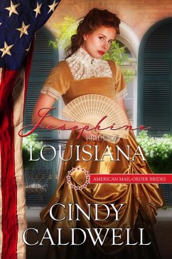 Cover Josephine: Bride of Louisiana (American Mail-Order Brides, #18) (eBook, ePUB)