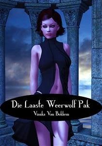 Die Laaste Weerwolf Pak (eBook, ePUB) - Van Bokkem, Vianka