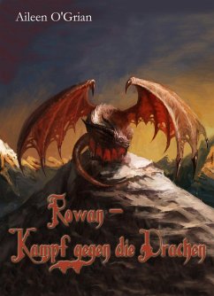 Rowan - Kampf gegen die Drachen (eBook, ePUB) - O'Grian, Aileen