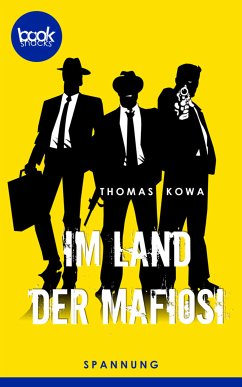 Im Land der Mafiosi (eBook, ePUB) - Kowa, Thomas