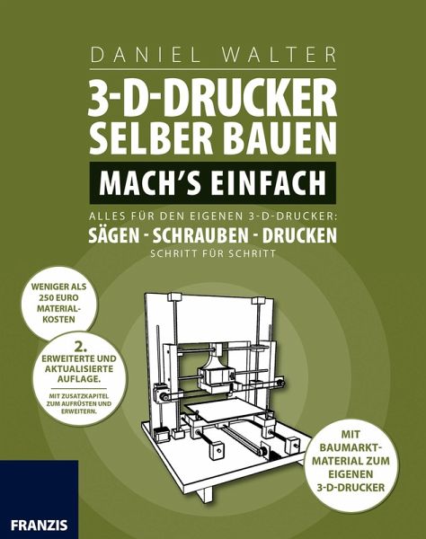 3D-Drucker selber bauen. Machs einfach. (eBook, PDF) von Daniel Walter -  Portofrei bei bücher.de