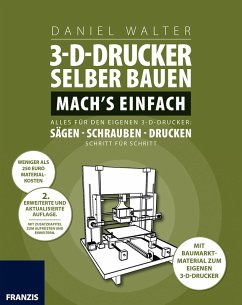 3D-Drucker selber bauen. Machs einfach. (eBook, ePUB) - Walter, Daniel