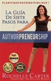 La guía de 7 pasos para Authorpreneurship (Emprendescritores) (eBook, ePUB)