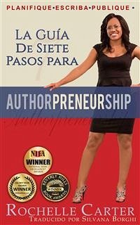 La Guía De 7 Pasos Para Emprendescritores (eBook, ePUB) - Carter, Rochelle