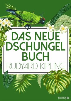 Das neue Dschungelbuch (eBook, ePUB) - Kipling, Rudyard