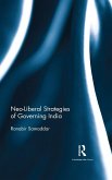 Neo-Liberal Strategies of Governing India (eBook, ePUB)