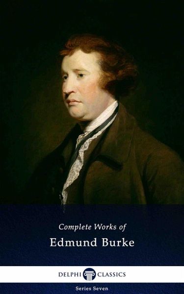 Delphi Complete Works of Edmund Burke (Illustrated) (eBook, ePUB) Delphi Complete Works of Edmund Burke (Illustrated) (eBook, ePUB)