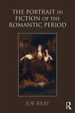 The Portrait in Fiction of the Romantic Period (eBook, ePUB) The Portrait in Fiction of the Romantic Period (eBook, ePUB)