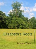 Elizabeth's Roots (eBook, ePUB)