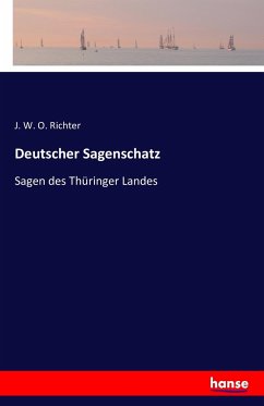 Deutscher Sagenschatz - Richter, J. W. O.