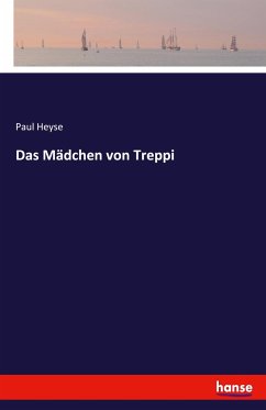 Das Mädchen von Treppi - Heyse, Paul