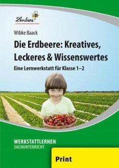 Die Erdbeere: Kreatives, Leckeres & Wissenswertes - Baack, Wibke