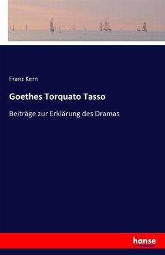 Goethes Torquato Tasso - Kern, Franz