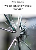 Wo bin ich und wenn ja warum? (eBook, ePUB)