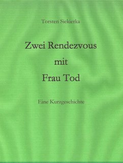 Zwei Rendezvous mit Frau Tod (eBook, ePUB)