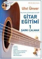 Gitar Egitimi 1 - Sarki Calmak - Ünver, Ulvi