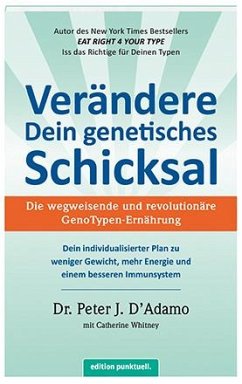 Verändere Dein genetisches Schicksal - D'Adamo, Peter J.