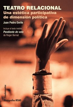 Teatro relacional : una estética participativa de dimensión política - Enrile Arrate, Juan Pedro