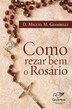 Como rezar bem o rosário (eBook, ePUB) - Giambelli, Dom Miguel M.