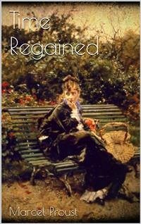 Time Regained (eBook, ePUB) - Proust, Marcel