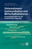 Unternehmenskommunikation und Wirtschaftsdiskurse - Herausforderungen für die romanistische Linguistik