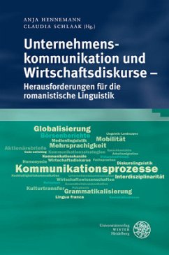 Unternehmenskommunikation und Wirtschaftsdiskurse - Herausforderungen für die romanistische Linguistik