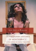 La verdadera historia de Montserrat C. y otros relatos no menos imposibles