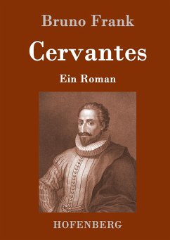 Cervantes: Ein Roman Bruno Frank Author