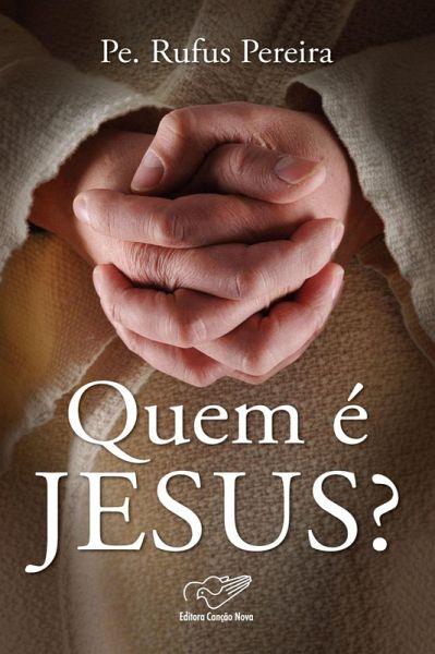 Quem é Jesus? (eBook, ePUB)
