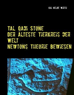 Der älteste Tierkreis der Welt - Newtons Theorie bewiesen! - Wirth, Kai H.
