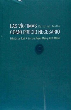 Las víctimas como precio necesario - Maiso Blasco, Jordi; Masó, Jordi; Reyes Mate, Manuel