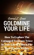 Goldmine Your Life: How To Explore The... - Bild 1