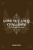 Love Out Loud: 30 Day Devotional (eBook, ePUB)