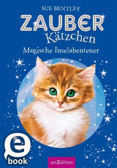 Magische Inselabenteuer / Zauberkätzchen Bd.11 (eBook, ePUB) - Bentley, Sue